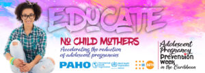 Adolescent Pregnancy Prevention-Caribbean digital banner-educate